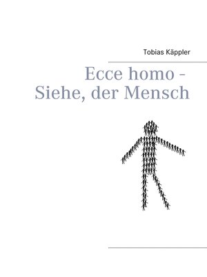 cover image of Ecce homo--Siehe, der Mensch